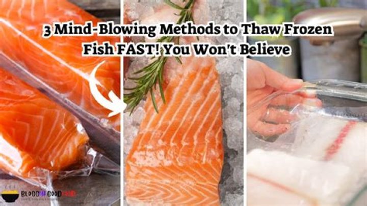 How long does it take to thaw fish?