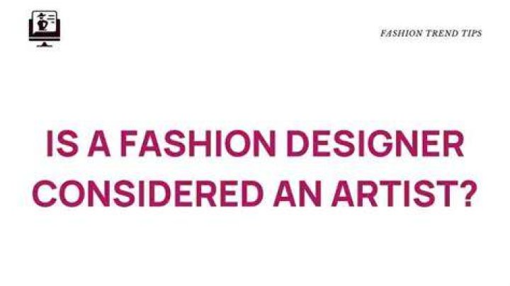 Is a fashion designer an artist?
